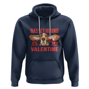 Valentine's Day Hoodie Basset Hound Is My Valentine Funny Dog Rose TS09 Navy Printyourwear