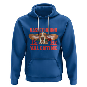 Valentine's Day Hoodie Basset Hound Is My Valentine Funny Dog Rose TS09 Royal Blue Printyourwear