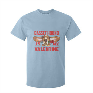 Valentine's Day T Shirt For Kid Basset Hound Is My Valentine Funny Dog Rose TS09 Light Blue Print Your Wear