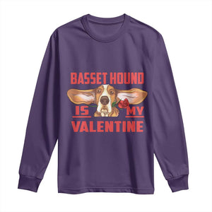 Valentine's Day Long Sleeve Shirt Basset Hound Is My Valentine Funny Dog Rose TS09 Purple Print Your Wear