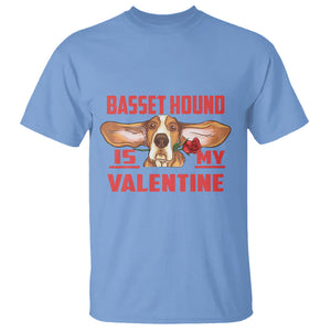 Valentine's Day T Shirt Basset Hound Is My Valentine Funny Dog Rose TS09 Carolina Blue Printyourwear