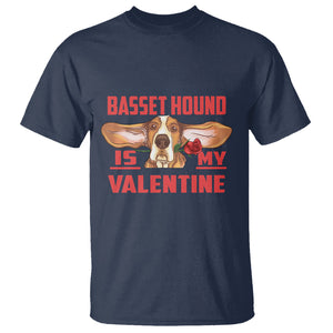 Valentine's Day T Shirt Basset Hound Is My Valentine Funny Dog Rose TS09 Navy Printyourwear