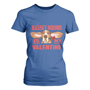 Valentine's Day T Shirt For Women Basset Hound Is My Valentine Funny Dog Rose TS09 Royal Blue Print Your Wear