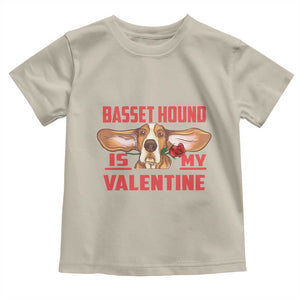 Valentine's Day Toddler T Shirt Basset Hound Is My Valentine Funny Dog Rose TS09 Sand Print Your Wear