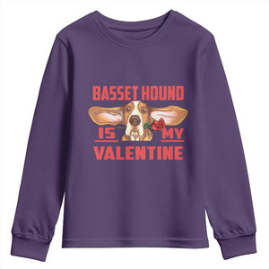 Valentine's Day Youth Sweatshirt Basset Hound Is My Valentine Funny Dog Rose TS09 Purple Print Your Wear