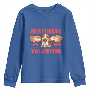 Valentine's Day Youth Sweatshirt Basset Hound Is My Valentine Funny Dog Rose TS09 Royal Blue Print Your Wear