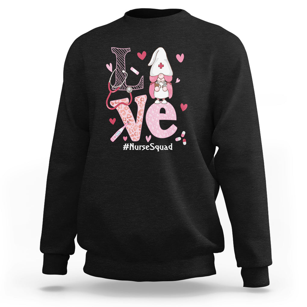 Valentine's Day Sweatshirt LOVE Nurse Squad Cute Gnome TS09 Black Printyourwear