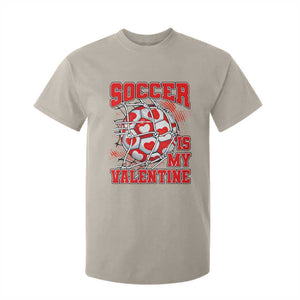 Valentine's Day T Shirt For Kid Soccer Is My Valentine Funny Sport TS09 Sand Print Your Wear