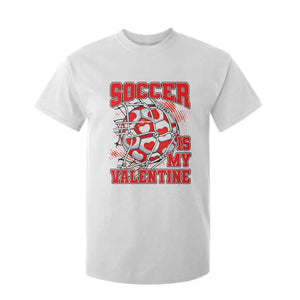 Valentine's Day T Shirt For Kid Soccer Is My Valentine Funny Sport TS09 White Print Your Wear