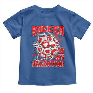 Valentine's Day Toddler T Shirt Soccer Is My Valentine Funny Sport TS09 Royal Blue Print Your Wear