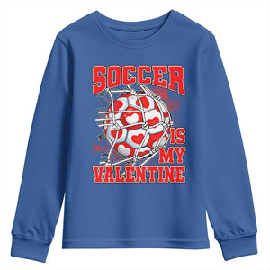 Valentine's Day Youth Sweatshirt Soccer Is My Valentine Funny Sport TS09 Royal Blue Print Your Wear