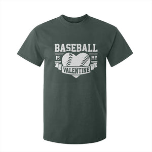 Valentine's Day T Shirt For Kid Baseball Is My Valentine Funny Sport TS09 Dark Forest Green Print Your Wear