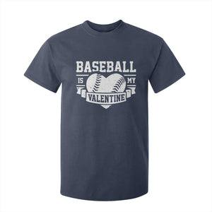 Valentine's Day T Shirt For Kid Baseball Is My Valentine Funny Sport TS09 Navy Print Your Wear