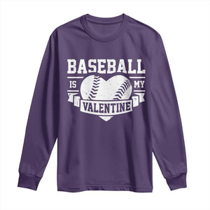 Valentine's Day Long Sleeve Shirt Baseball Is My Valentine Funny Sport TS09 Purple Print Your Wear