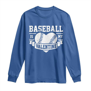 Valentine's Day Long Sleeve Shirt Baseball Is My Valentine Funny Sport TS09 Royal Blue Print Your Wear