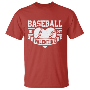 Valentine's Day T Shirt Baseball Is My Valentine Funny Sport TS09 Red Printyourwear