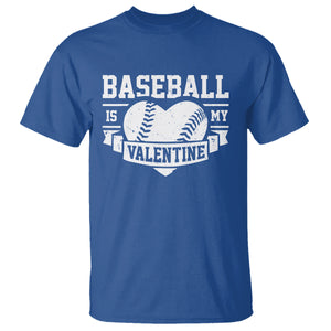 Valentine's Day T Shirt Baseball Is My Valentine Funny Sport TS09 Royal Blue Printyourwear