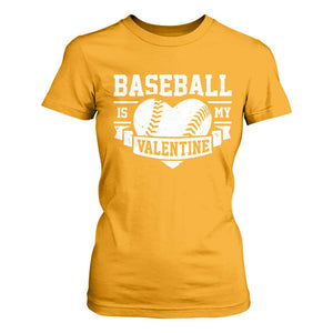 Valentine's Day T Shirt For Women Baseball Is My Valentine Funny Sport TS09 Gold Print Your Wear