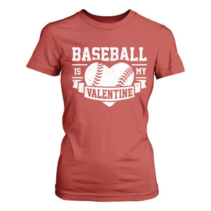 Valentine's Day T Shirt For Women Baseball Is My Valentine Funny Sport TS09 Red Print Your Wear