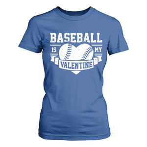 Valentine's Day T Shirt For Women Baseball Is My Valentine Funny Sport TS09 Royal Blue Print Your Wear