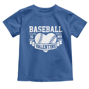 Valentine's Day Toddler T Shirt Baseball Is My Valentine Funny Sport TS09 Royal Blue Print Your Wear