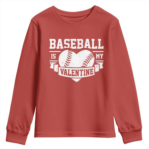 Valentine's Day Youth Sweatshirt Baseball Is My Valentine Funny Sport TS09 Red Print Your Wear