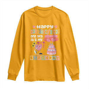 Happy Valentines Day And Yes It Is My Birthday Funny Heart Long Sleeve Shirt TS09 Gold Print Your Wear