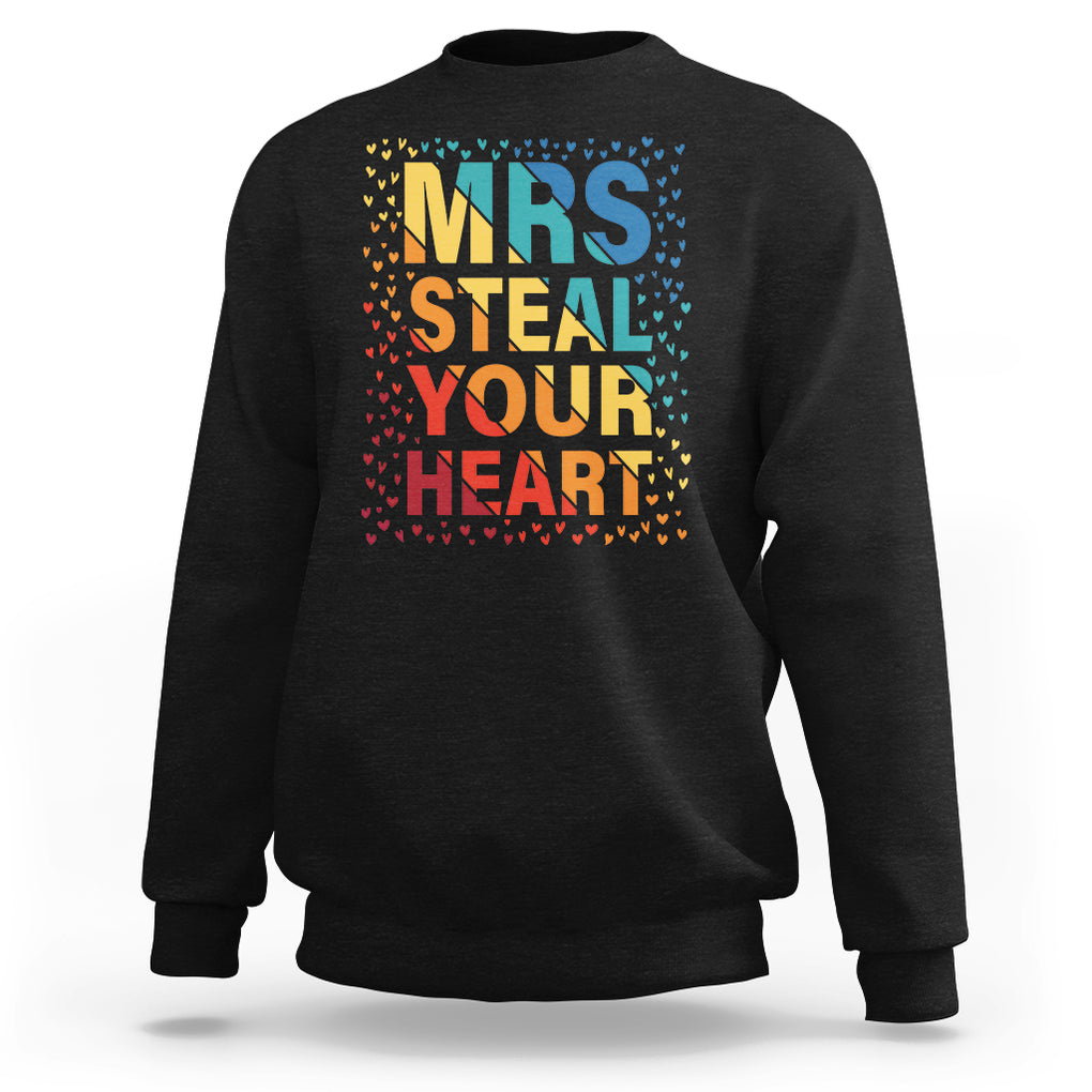 Valentine's Day Sweatshirt Mrs Steal Your Heart Funny Rainbow Heart TS09 Black Printyourwear