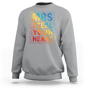 Valentine's Day Sweatshirt Mrs Steal Your Heart Funny Rainbow Heart TS09 Sport Gray Printyourwear