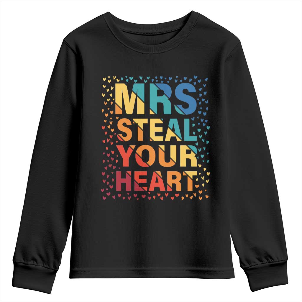 Valentine's Day Youth Sweatshirt Mrs Steal Your Heart Funny Rainbow Heart TS09 Black Print Your Wear