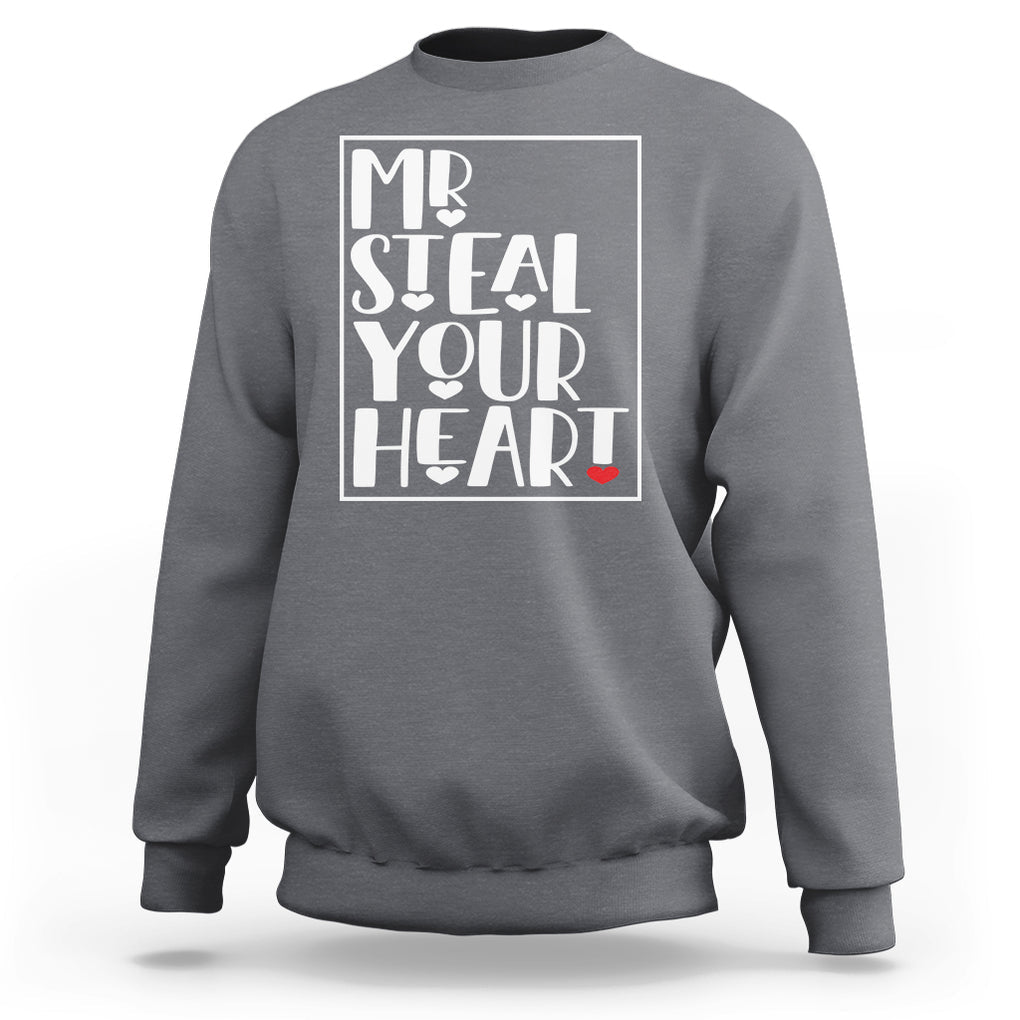 Valentine's Day Sweatshirt Mr Steal Your Heart Funny Heart TS09 Charcoal Printyourwear