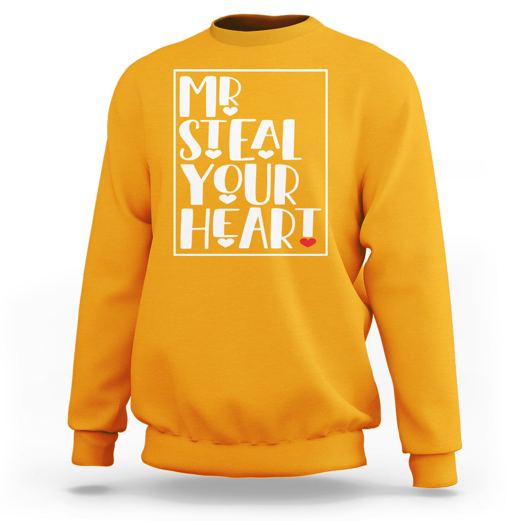 Valentine's Day Sweatshirt Mr Steal Your Heart Funny Heart TS09 Gold Printyourwear
