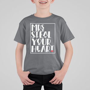 Valentine's Day T Shirt For Kid Mrs Steal Your Heart Funny Heart TS09 Charcoal Printyourwear