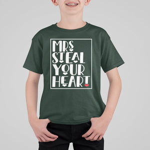 Valentine's Day T Shirt For Kid Mrs Steal Your Heart Funny Heart TS09 Dark Forest Green Printyourwear