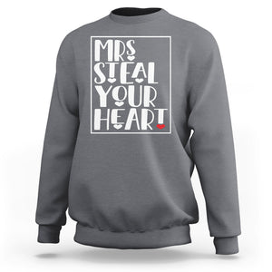 Valentine's Day Sweatshirt Mrs Steal Your Heart Funny Heart TS09 Charcoal Printyourwear