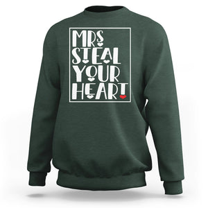 Valentine's Day Sweatshirt Mrs Steal Your Heart Funny Heart TS09 Dark Forest Green Printyourwear