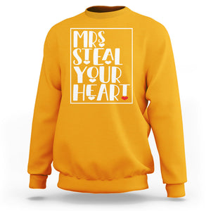 Valentine's Day Sweatshirt Mrs Steal Your Heart Funny Heart TS09 Gold Printyourwear