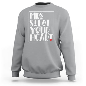 Valentine's Day Sweatshirt Mrs Steal Your Heart Funny Heart TS09 Sport Gray Printyourwear