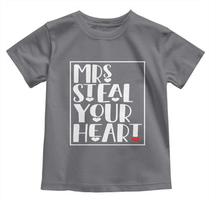 Valentine's Day Toddler T Shirt Mrs Steal Your Heart Funny Heart TS09 Charcoal Print Your Wear