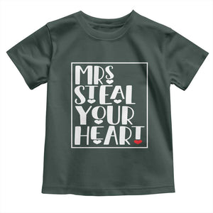 Valentine's Day Toddler T Shirt Mrs Steal Your Heart Funny Heart TS09 Dark Forest Green Print Your Wear