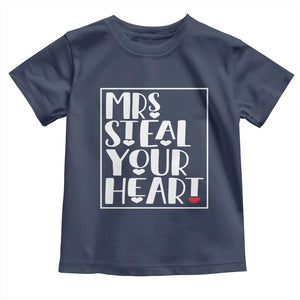 Valentine's Day Toddler T Shirt Mrs Steal Your Heart Funny Heart TS09 Navy Print Your Wear