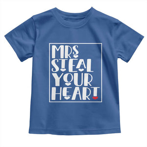 Valentine's Day Toddler T Shirt Mrs Steal Your Heart Funny Heart TS09 Royal Blue Print Your Wear