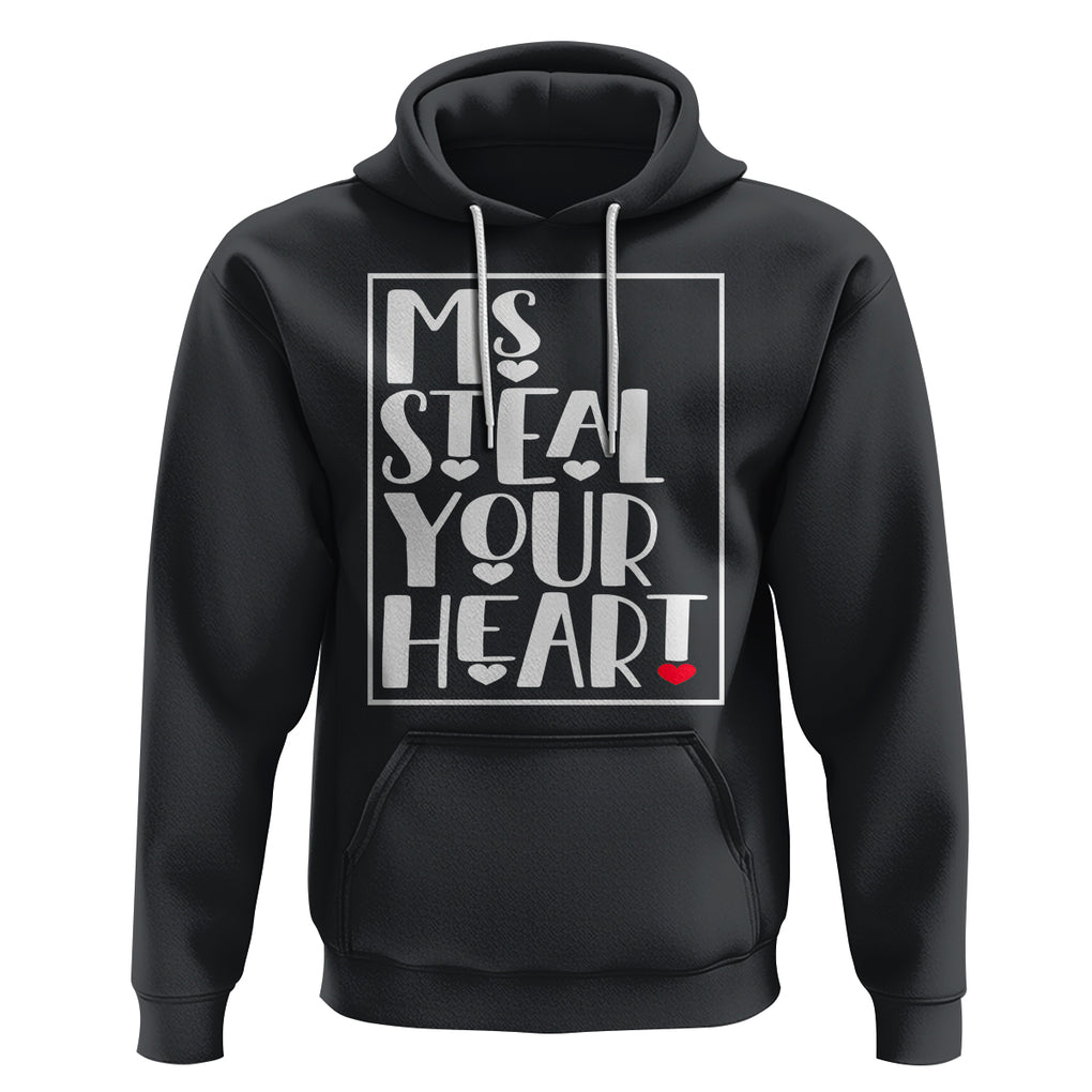 Valentine's Day Hoodie Ms Steal Your Heart Funny Heart TS09 Black Printyourwear