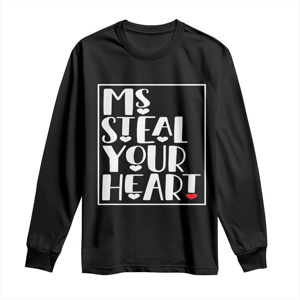 Valentine's Day Long Sleeve Shirt Ms Steal Your Heart Funny Heart TS09 Black Print Your Wear