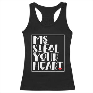 Valentine's Day Racerback Tank Top Ms Steal Your Heart Funny Heart TS09 Black Print Your Wear