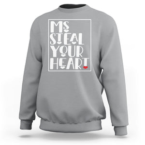 Valentine's Day Sweatshirt Ms Steal Your Heart Funny Heart TS09 Sport Gray Printyourwear