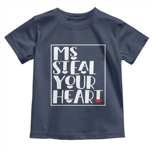 Valentine's Day Toddler T Shirt Ms Steal Your Heart Funny Heart TS09 Navy Print Your Wear