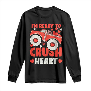 Valentine's Day Long Sleeve Shirt I Ready To Crush Hearts Monster Truck TS09 Black Print Your Wear