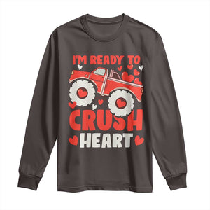 Valentine's Day Long Sleeve Shirt I Ready To Crush Hearts Monster Truck TS09 Dark Chocolate Print Your Wear