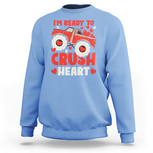 Valentine's Day Sweatshirt I Ready To Crush Hearts Monster Truck TS09 Carolina Blue Printyourwear